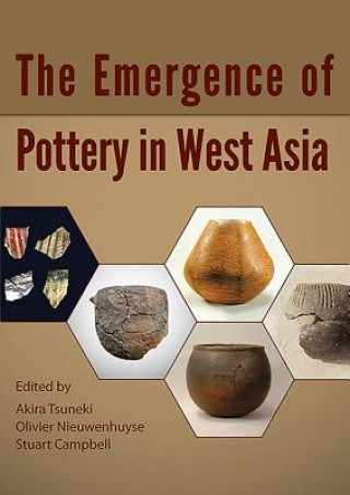 Książka Emergence of Pottery in West Asia Akiri Tsuneki