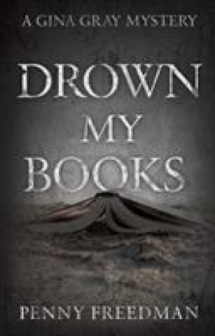 Carte Drown My Books Penny Freedman
