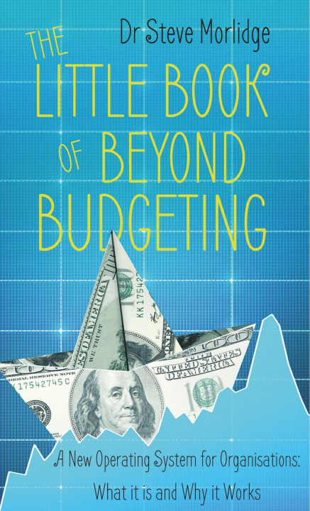 Книга Little Book of Beyond Budgeting Steve Morlidge
