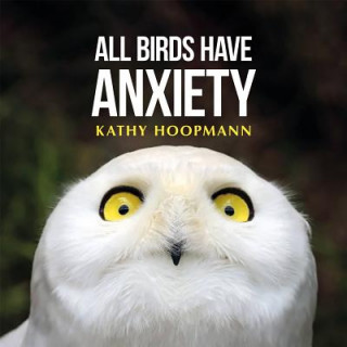 Könyv All Birds Have Anxiety HOOPMANN  KATHY
