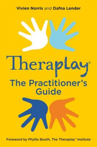 Carte Theraplay (R) - The Practitioner's Guide NORRIS  VIVIEN