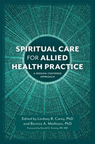 Kniha Spiritual Care for Allied Health Practice CARE  LINDSAY B