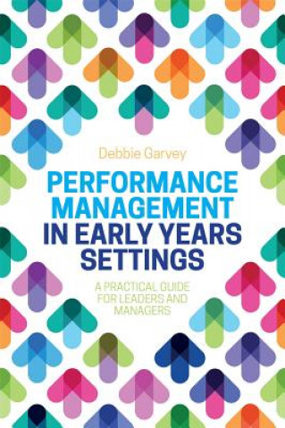 Carte Performance Management in Early Years Settings GARVEY  DEBBIE