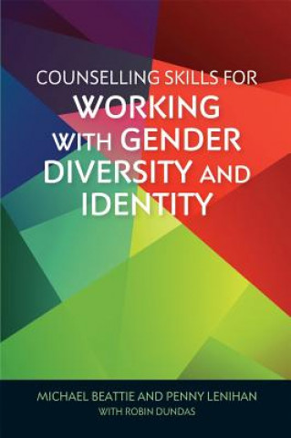Carte Counselling Skills for Working with Gender Diversity and Identity BEATTIE  MICHAEL