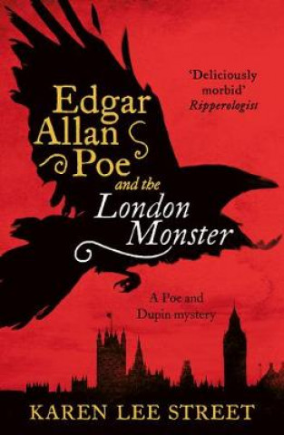 Kniha Edgar Allan Poe and The London Monster Karen Lee Street