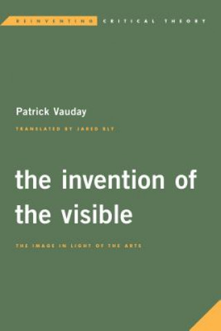 Knjiga Invention of the Visible Patrick Vauday