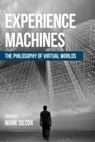Книга Experience Machines Mark Silcox