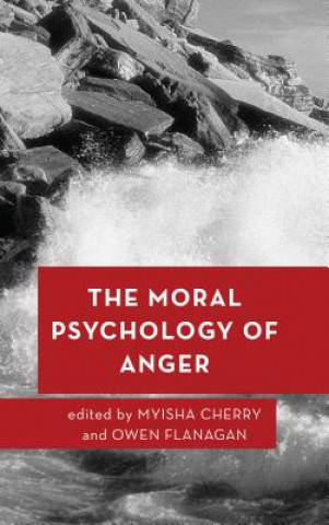 Carte Moral Psychology of Anger Myisha Cherry