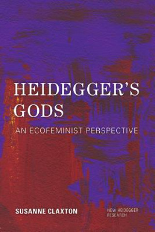 Carte Heidegger's Gods Susanne Claxton