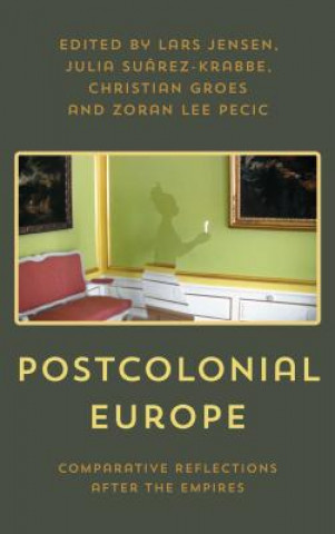 Kniha Postcolonial Europe Christian Groes