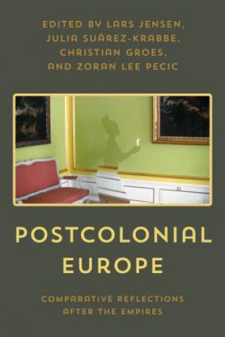 Kniha Postcolonial Europe Lars Jensen