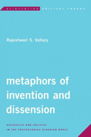 Libro Metaphors of Invention and Dissension Rajeshwari S. Vallury