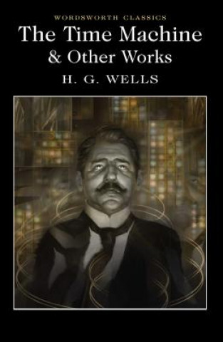 Knjiga Time Machine and Other Works H G Wells