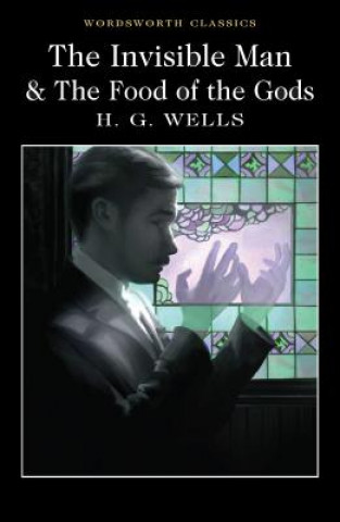 Kniha Invisible Man and The Food of the Gods H G Wells