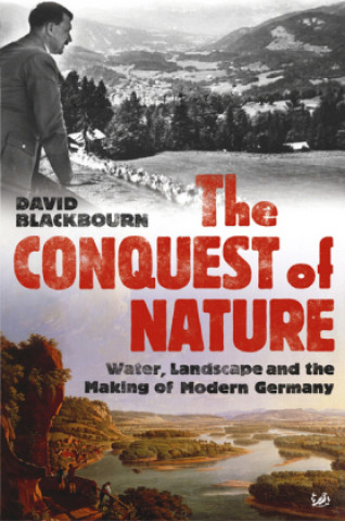 Carte Conquest Of Nature David Blackbourn