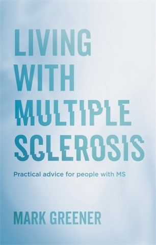 Kniha Living with Multiple Sclerosis Mark Greener