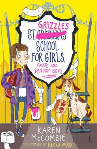 Knjiga St Grizzle's School for Girls, Goats and Random Boys Karen McCombie