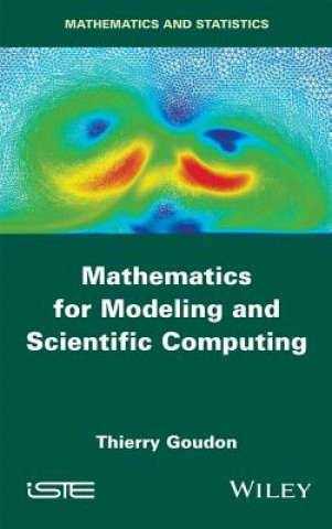 Книга Mathematics for Modeling and Scientific Computing Thierry Goudon