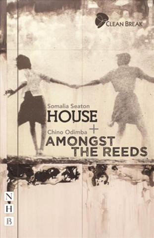 Könyv House + Amongst the Reeds: two plays Somalia Seaton