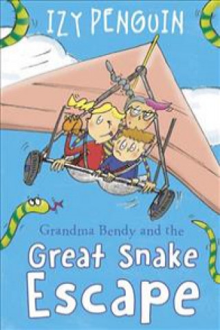 Buch Grandma Bendy and the Great Snake Escape Izy Penguin