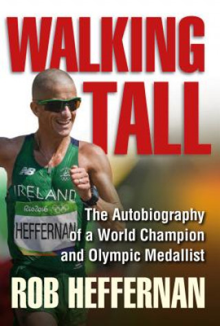 Knjiga Walking Tall Robert C. Heffernan