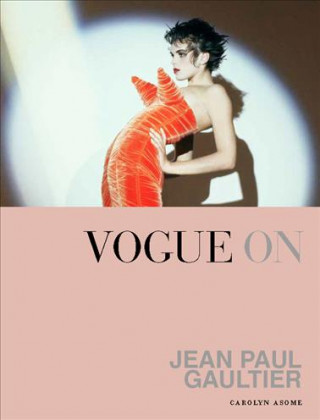 Könyv Vogue on: Jean Paul Gaultier ASOME  CAROLYN