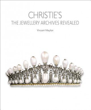 Kniha Christie's: The Jewellery Archives Revealed Vincent Meylan