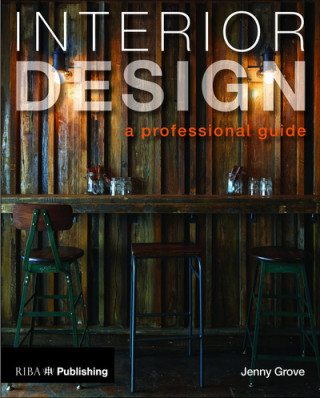 Knjiga Interior Design: A Professional Guide Jenny Grove