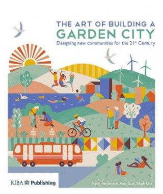Kniha Art of Building a Garden City Kate Henderson