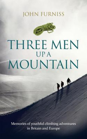 Book Three Men Up A Mountain John Furniss