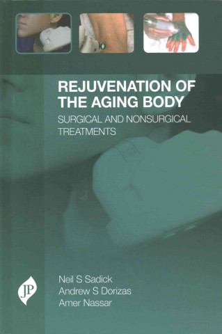 Könyv Rejuvenation of the Aging Body Neil Sadick