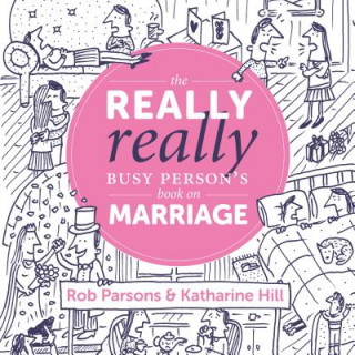 Carte Really Really Busy Person's Book on Marriage Katherine Hill
