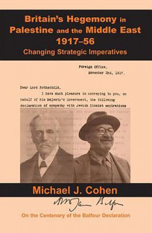 Kniha Britain's Hegemony in Palestine and the Middle East, 1917-56 Michael J. Cohen