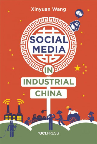 Книга Social Media in Industrial China Xinyuan Wang