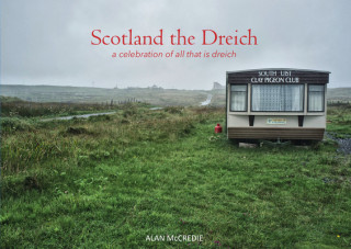 Kniha Scotland the Dreich Alan McCredie