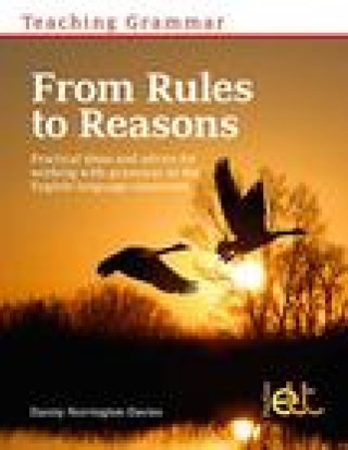 Könyv Teaching Grammar from Rules to Reasons Danny Norrington-Davies