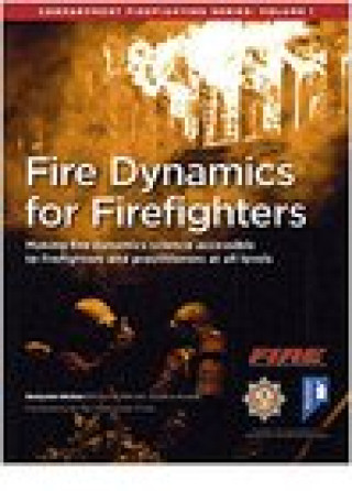 Książka Fire Dynamics for Firefighters: Compartment Firefighting Series Benjamin Walker