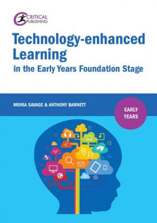 Kniha Technology-enhanced Learning in the Early Years Foundation Stage Moira Savage