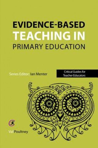 Carte Evidence-based teaching in primary education Val Poultney