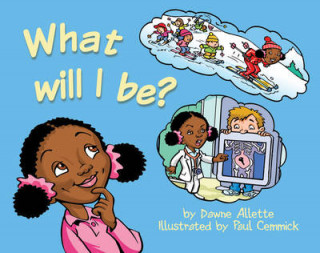 Buch What Will I be? Dawne Allette