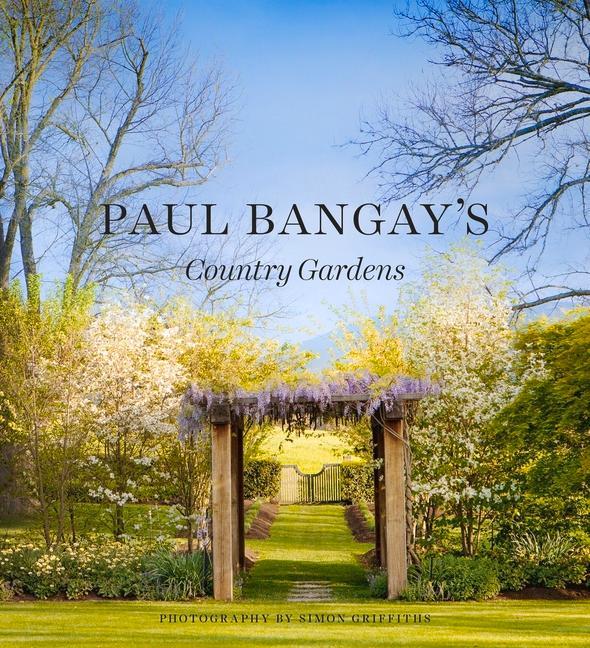 Книга Paul Bangay's Country Gardens Paul Bangay