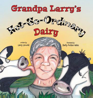 Carte Grandpa Larry's Not-So-Ordinary Dairy Lacey Lexvold
