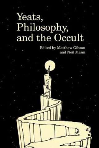 Kniha Yeats, Philosophy, and the Occult 