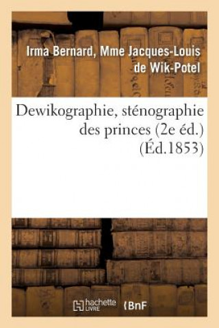 Книга Dewikographie, Stenographie Des Princes 2e Ed. De Wik-Potel-I-L