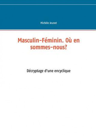 Könyv Masculin-Feminin. Ou en sommes-nous? Michele Jeunet