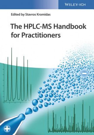Kniha HPLC-MS Handbook for Practitioners Stavros Kromidas