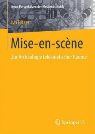 Książka Medialitat der Mise-en-scene Ivo Ritzer