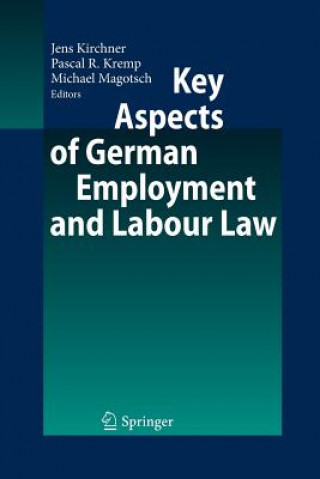 Книга Key Aspects of German Employment and Labour Law Jens Kirchner