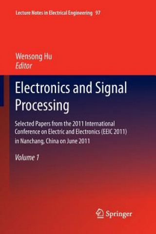 Kniha Electronics and Signal Processing Wensong Hu