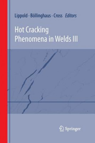 Könyv Hot Cracking Phenomena in Welds III Thomas Böllinghaus